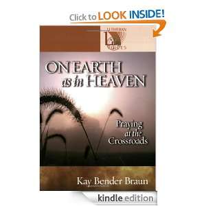 On Earth As in Heaven Praying at the Crossroads (Lutheran Voices 