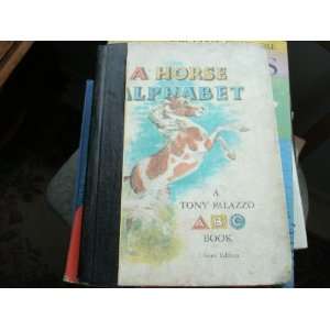    A horse alphabet (A Tony Palazzo ABC book) Tony Palazzo Books
