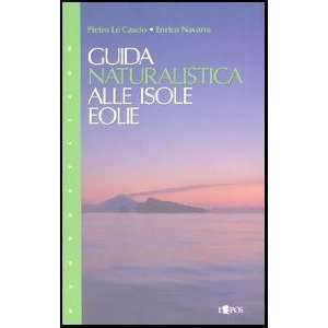  Guida naturalistica alle isole Eolie (9788883022135 