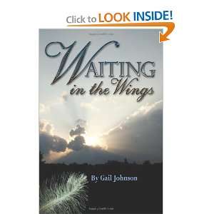  Waiting in the Wings (9781467934015) Gail Johnson Books