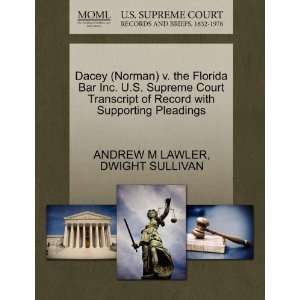 Dacey (Norman) v. the Florida Bar Inc. U.S. Supreme Court Transcript 