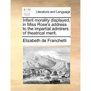 : Infant morality displayed, in Miss Roses address to the impartial 