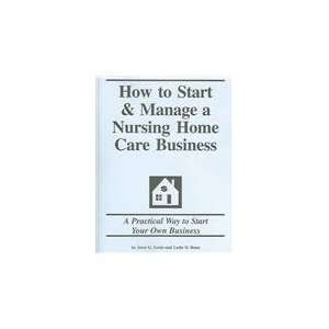  How to Start and Manage a Nursing Home Care Business 