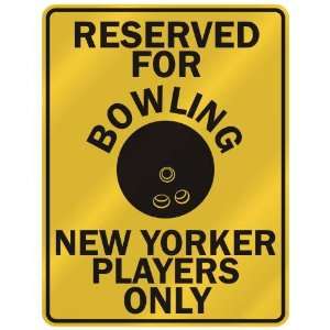   FOR  B OWLING NEW YORKER PLAYERS ONLY  PARKING SIGN STATE NEW YORK