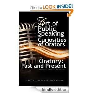 The Art of Public Speaking and Curiosities of Orators and Oratory 