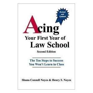  Acing Your First Year of Law School 2nd (second) edition 