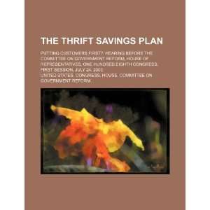  The Thrift Savings Plan putting customers first? hearing 