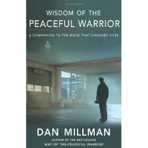 Peaceful Warrior: A Companion to the Book That Changes Lives (Millman 