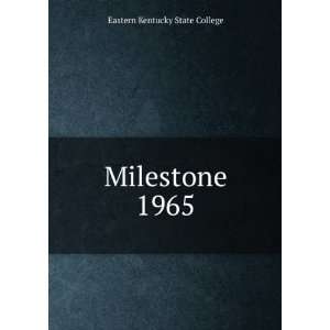  Milestone. 1965 Eastern Kentucky State College Books