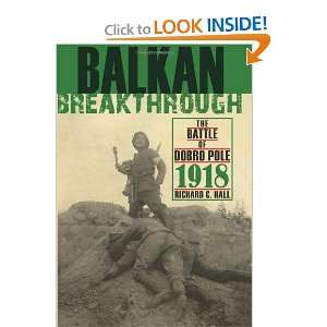  Balkan Breakthrough The Battle of Dobro Pole 1918 