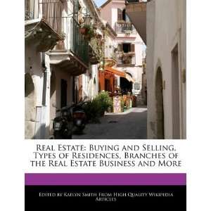  the Real Estate Business and More (9781241608194): Kaelyn Smith: Books
