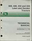 JOHN DEERE 322,330,332 AND 430 LAWN AND GARDEN TRACTORS TECHNICAL 