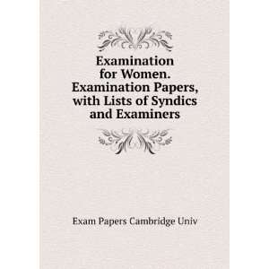   with Lists of Syndics and Examiners Exam Papers Cambridge Univ Books