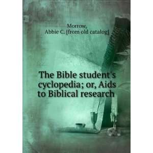   Aids to Biblical research Abbie C. [from old catalog] Morrow Books