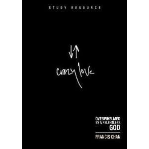  Crazy Love DVD Study Resource [V CRAZY LOVE DVD STUDY 