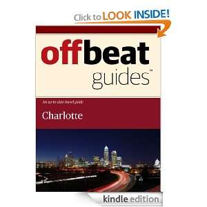 Charlotte Travel Guide Offbeat Guides  Kindle Store