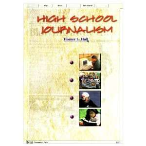 High School Journalism [Hardcover]: Homer L. Hall: Books
