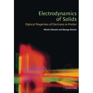 Electrodynamics of Solids Optical Properties of Electrons in Matter 