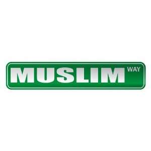   MUSLIM WAY  STREET SIGN RELIGION
