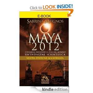 Maya e il 2012 (Il futuro dopo il 2012) (Italian Edition) Sabrina 
