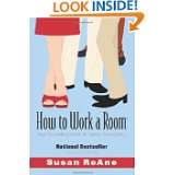 How to Work a Room, Revised Edition Your Essential Guide to Savvy 