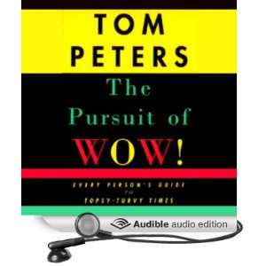  The Pursuit of Wow (Audible Audio Edition) Tom Peters 