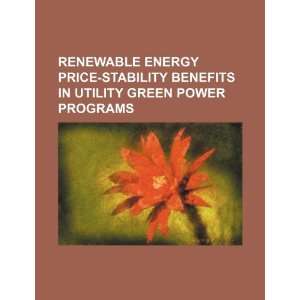  Renewable energy price stability benefits in utility green 