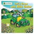 Lets Grow with Allie Gator (John Deere (Running Press  