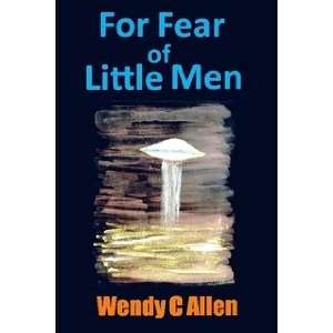    For Fear of Little Men (9780557308774) Wendy C. Allen Books