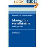Ideology in a Socialist State Poland 1956 1983 (Cambridge Russian 