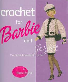 Crochet for Barbie doll by Nicky Epstein 75 patterns  