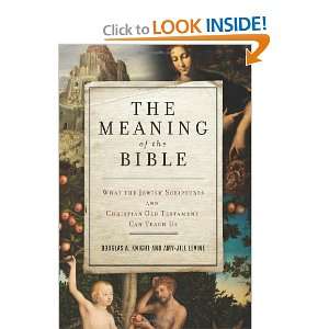  The Meaning of the Bible What the Jewish Scriptures and 