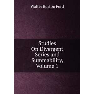  Studies On Divergent Series and Summability, Volume 1 