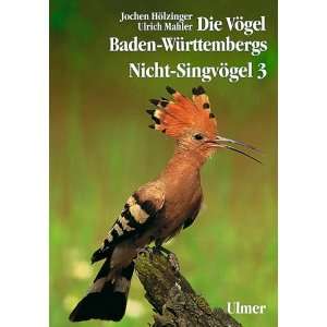 Baden Württembergs. (Avifauna Baden Württembergs): Die Vögel Baden 