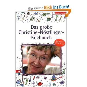 Das große Christine Nöstlinger Kochbuch  Christine 