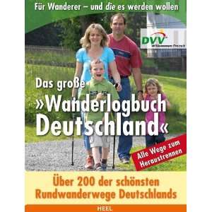 Das große Wanderlogbuch Deutschland Über 200 der schönsten 