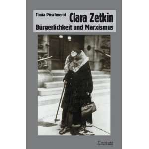 Clara Zetkin Bürgerlichkeit und Marxismus  Tanja 