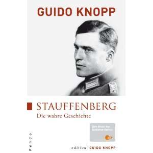 Stauffenberg Die wahre Geschichte  Guido Knopp Bücher