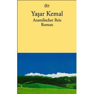   Reis. (dtv drei kontinente).  Yasar Kemal Bücher