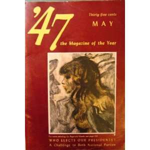  47 the Magazine of the Year   May, 1947. Vol. 1. No. 3 