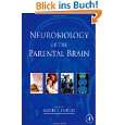 Neurobiology of the Parental Brain von Robert Bridges von Academic 