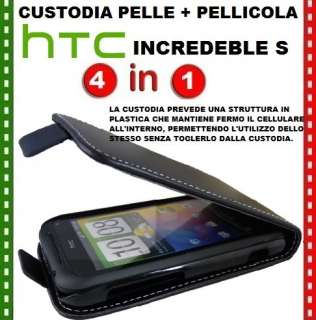 CUSTODIA COVER PELLE per HTC INCREDIBLE S + PELLICOLA  
