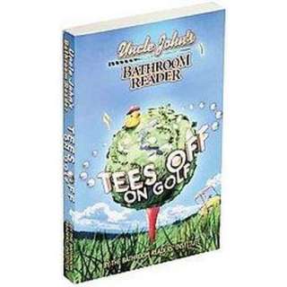 Uncle Johns Bathroom Reader Tees Off on Golf (Paperback).Opens in a 