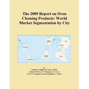 The 2009 Report on Oven Cleaning Products World Market Segmentation 