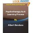 Psychotherapy As A Learning Process by Albert Bandura ( Kindle 