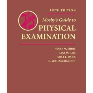   William Benedict MD PhD Mosbys Guide to Physical Examination Fifth