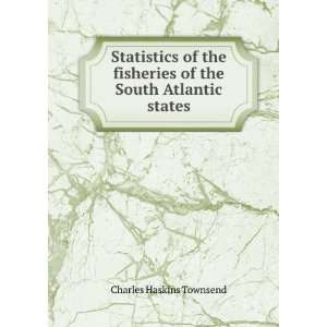   of the South Atlantic States Charles Haskins Townsend Books