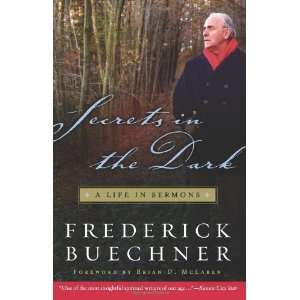   in the Dark A Life in Sermons [Paperback] Frederick Buechner Books