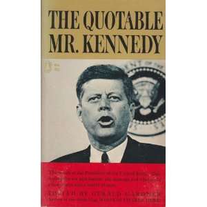  The Quotable Mr. Kennedy Gerald (editor) Gardner Books