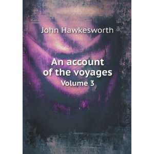    An account of the voyages. Volume 3 John Hawkesworth Books